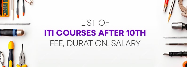 List of ITI Courses After 10th