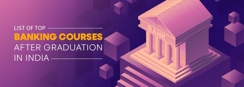 Top Banking Courses After Graduation in India