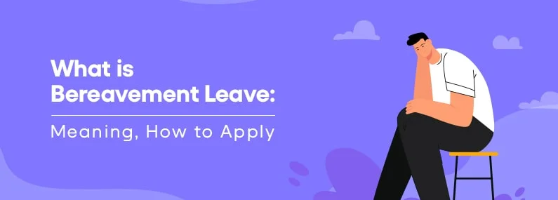 What is Bereavement Leave