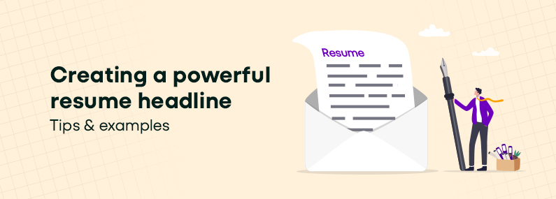 Creating a Powerful Resume Headline: Tips & Examples